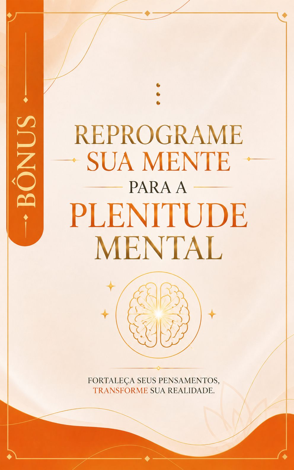 Bônus — Reprograme sua mente